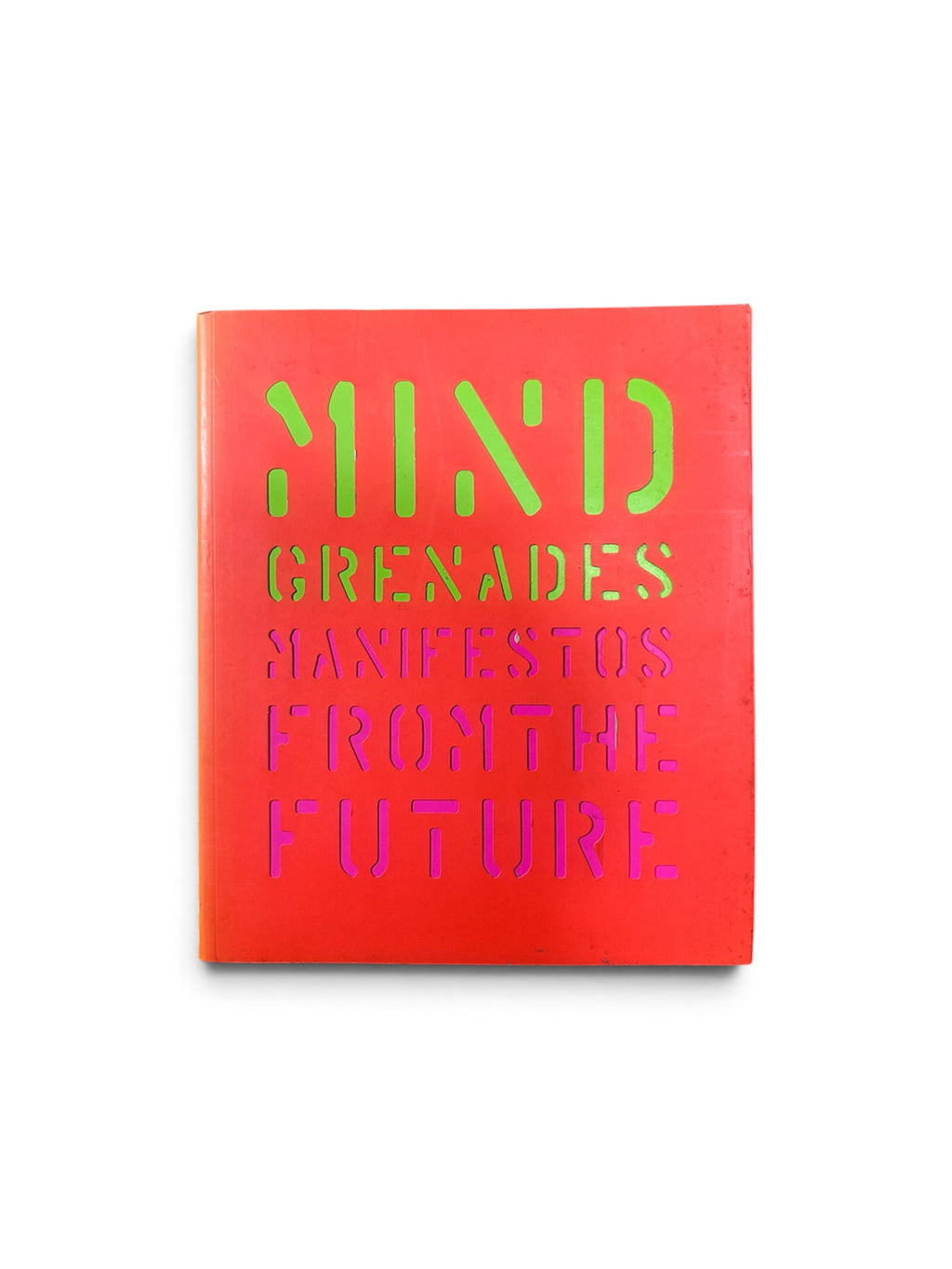 Mind Grenades: Manifestos from the Future