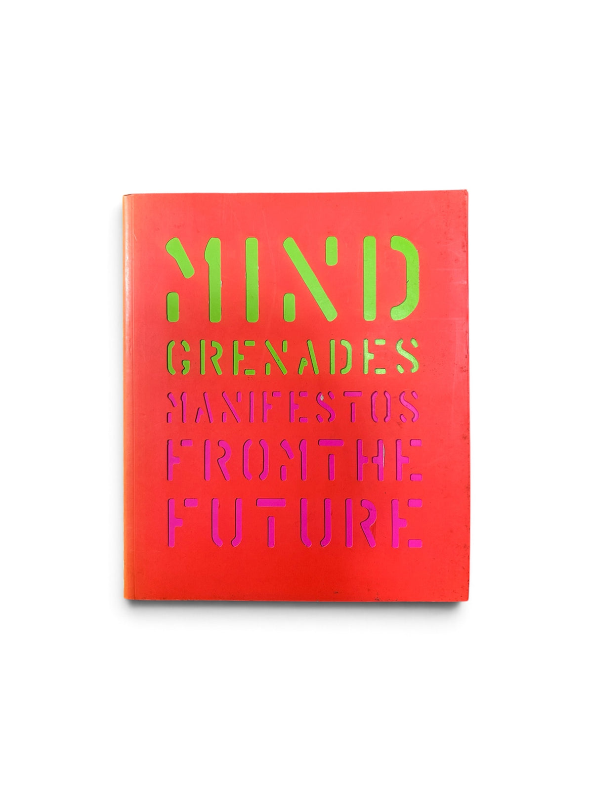 Mind Grenades: Manifestos from the Future