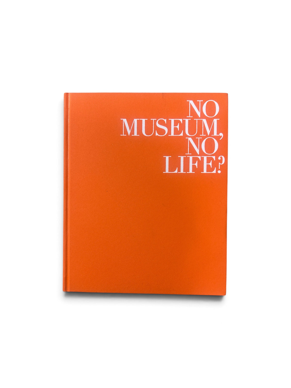 No Museum, No Life? — これからの美術館事典